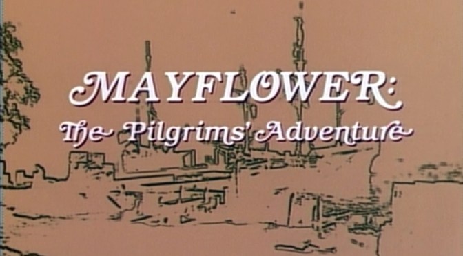 ‘Mayflower: The Pilgrims’ Adventure’ (1979): Celebrating the 400th anniversary of Mayflower’s landing